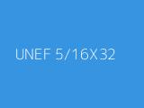 UNEF 5/16X32 